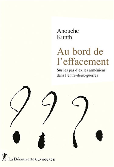 Couverture de Au bord de l'effacement : sur les pas d'exilés arméniens dans l'entre-deux-guerres