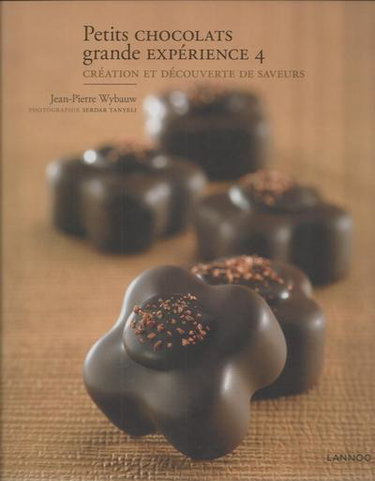 Couverture de Petits chocolats. Vol. 4. Créez des combinaisons et goûts vous-mêmes