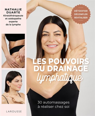 Couverture de Les pouvoirs du drainage lymphatique : 30 automassages à réaliser chez soi