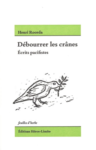 Couverture de Débourrer les crânes : écrits pacifistes (1915-1924)