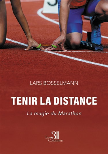 Couverture de Tenir la distance : La magie du Marathon