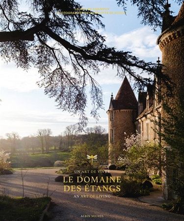 Couverture de Le domaine des Etangs : un art de vivre. Le domaine des Etangs : an art of living