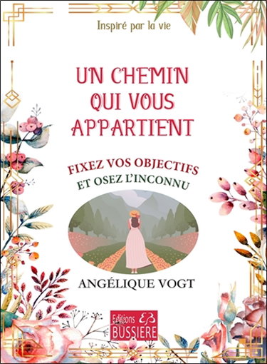 Couverture de Un chemin qui vous appartient : fixez vos objectifs et osez l'inconnu