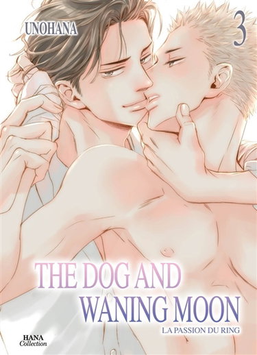 Couverture de The dog and waning moon : la passion du ring. Vol. 3