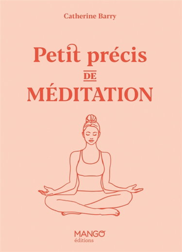 Couverture de Petit précis de méditation