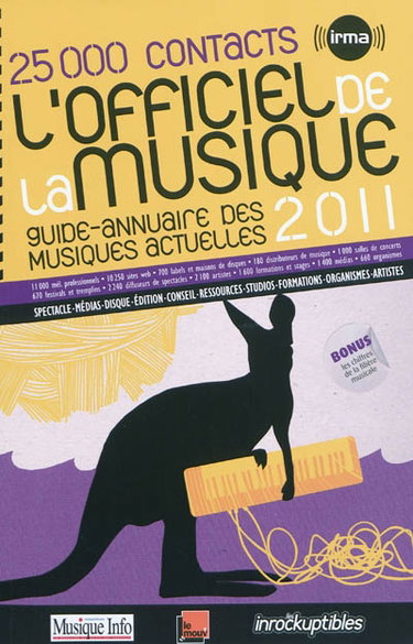 Couverture de L'officiel de la musique 2011 : le guide-annuaire des musiques actuelles : 25.000 contacts