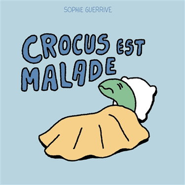Couverture de Crocus. Crocus est malade