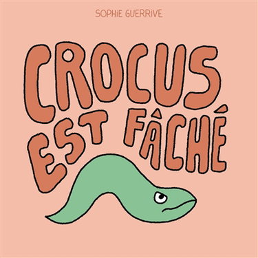 Couverture de Crocus. Crocus est fâché