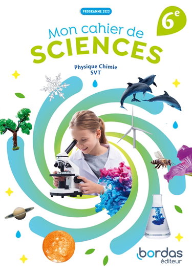 Couverture de Mon cahier de sciences 6e : physique chimie, SVT : programme 2023