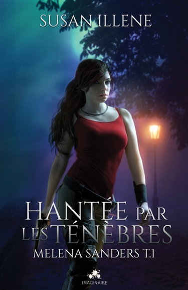 Couverture de Hantée par les Ténèbres : Melena Sanders, T1