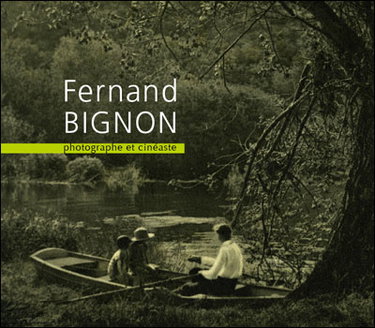 Couverture de Fernand Bignon, photographe et cinéaste