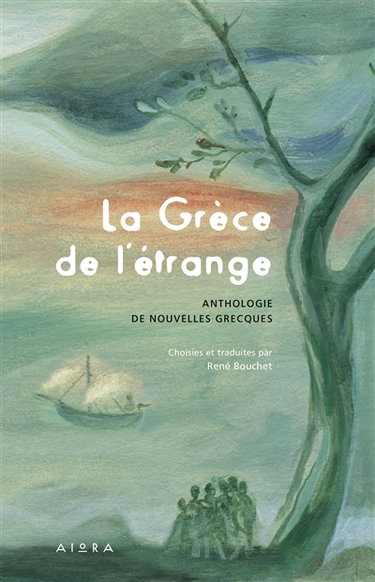 Couverture de LA GRECE DE L’ETRANGE : ANTHOLOGIE DE NOUVELLES GRECQUES