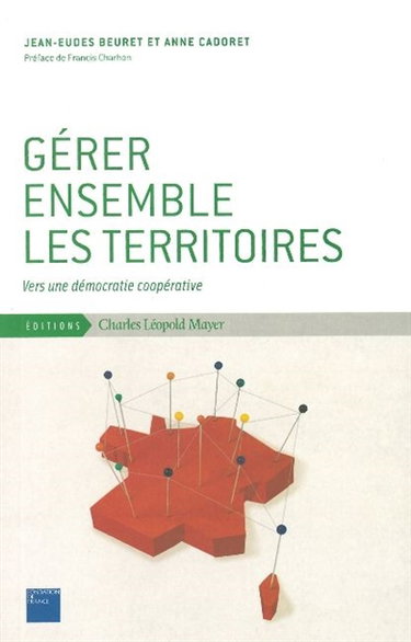 Couverture de Gérer ensemble les territoires : vers une démocratie coopérative