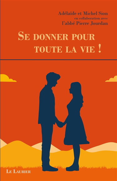 Couverture de Se donner pour toute la vie !