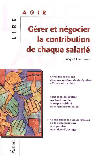 Couverture de Gérer et négocier la contribution de chaque salarié