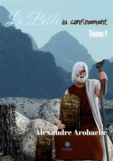 Couverture de La bible du confinement : Tome I