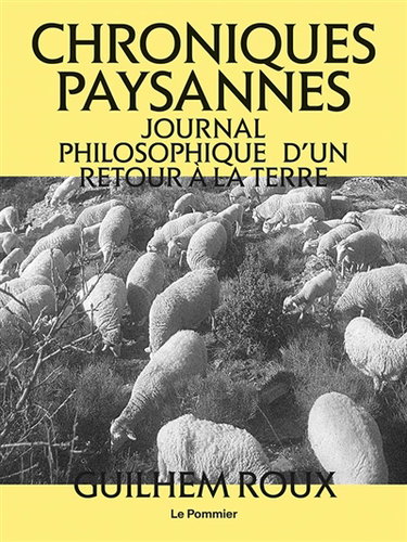 Couverture de Chroniques paysannes : journal philosophique d'un retour à la terre