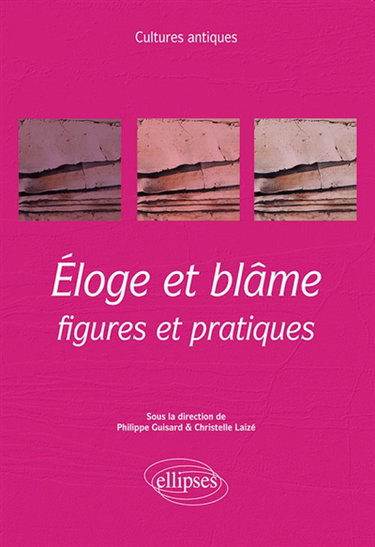 Couverture de Eloge et blâme : figures et pratiques