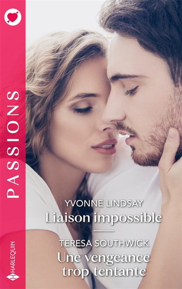 Couverture de Liaison impossible / Une vengeance trop tentante