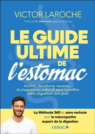 Couverture de Le guide ultime de l'estomac : acidité, lourdeurs, nausées... Le programme naturel pour remettre votre digestion sur pied