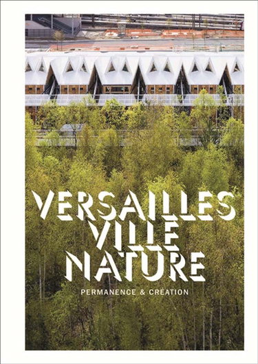 Couverture de Versailles ville nature : permanence & création