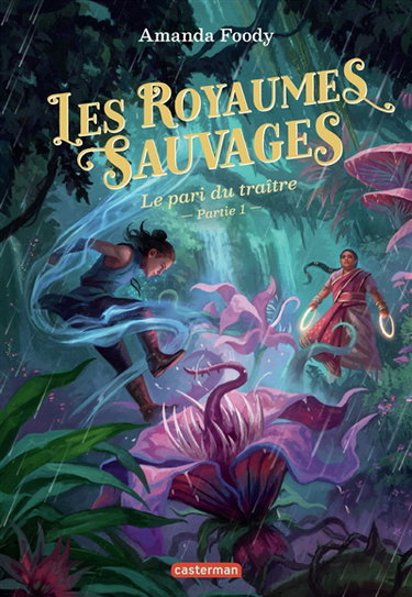 Couverture de Les royaumes sauvages. Vol. 5. Le pari du traître : partie 1