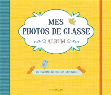 Couverture de Mes photos de classe : album (jaune) : pour les photos collectives et individuelles