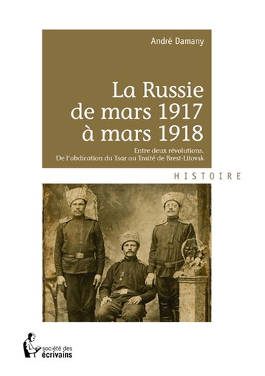 Couverture de La Russie de mars 1917 à mars 1918