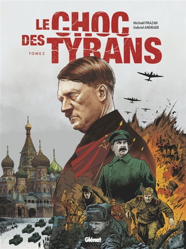 Couverture de Le choc des tyrans : Hitler vs Staline. Vol. 2