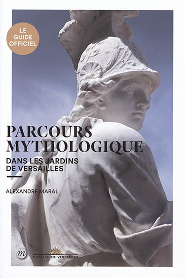 Couverture de Parcours mythologique dans les jardins de Versailles : le guide officiel