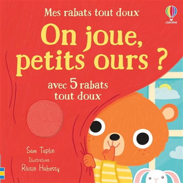 Couverture de On joue, petits ours ? : avec 5 rabats tout doux