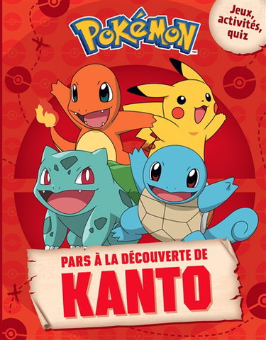 Couverture de Pokémon : pars à la découverte de Kanto : jeux, activités, quiz