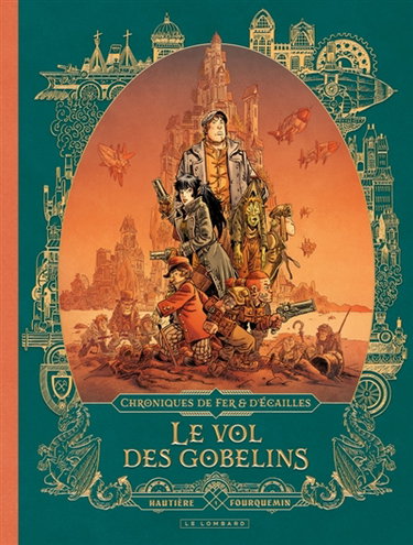 Couverture de Chroniques de fer et d'écailles. Vol. 1. Le vol des gobelins