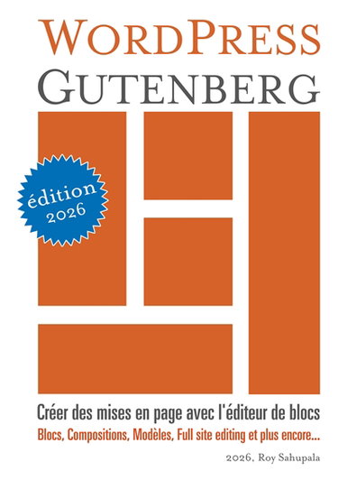 Couverture de WordPress Gutenberg : Créer des mises en page avec l'éditeur de blocs