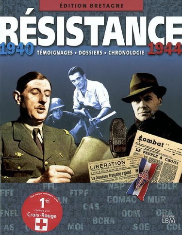Couverture de Résistance, 1940-1944 : édition Bretagne : témoignages, dossiers, chronologie