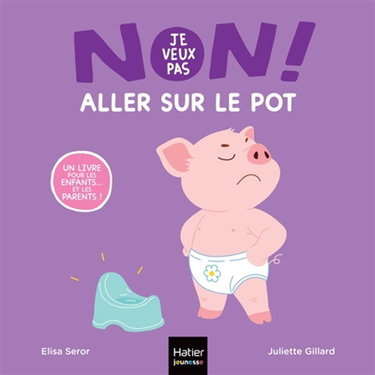 Couverture de Non, je veux pas aller sur le pot !