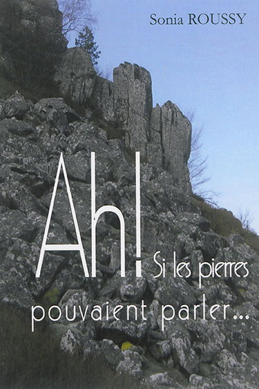 Couverture de Ah ! si les pierres pouvaient parler...