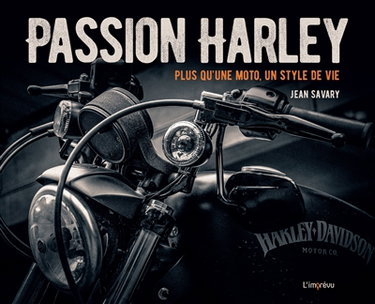 Couverture de Passion Harley : plus qu'une moto, un style de vie