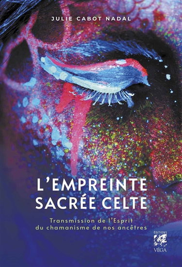 Couverture de L'empreinte sacrée celte : transmission de l'esprit du chamanisme de nos ancêtres