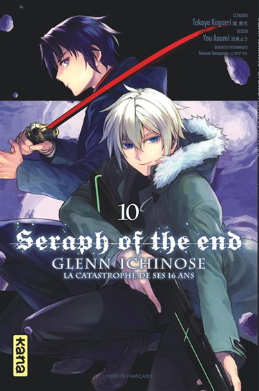 Couverture de Seraph of the end : Glenn Ichinose : la catastrophe de ses 16 ans. Vol. 10
