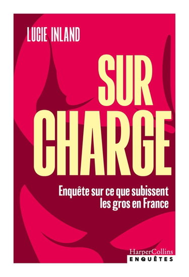 Couverture de Surcharge : enquête sur ce que subissent les gros en France