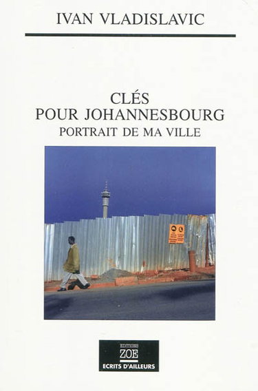Couverture de Clés pour Johannesbourg : portrait de ma ville