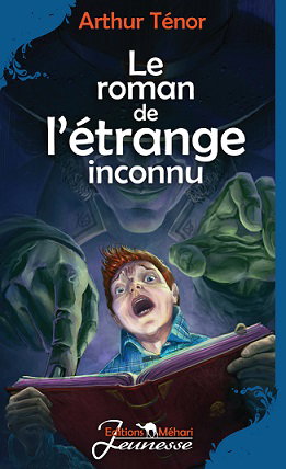 Couverture de Le roman de l'étrange inconnu
