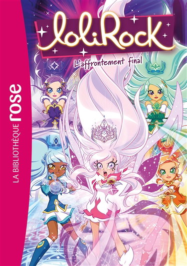 Couverture de Lolirock. Vol. 43. L'affrontement final