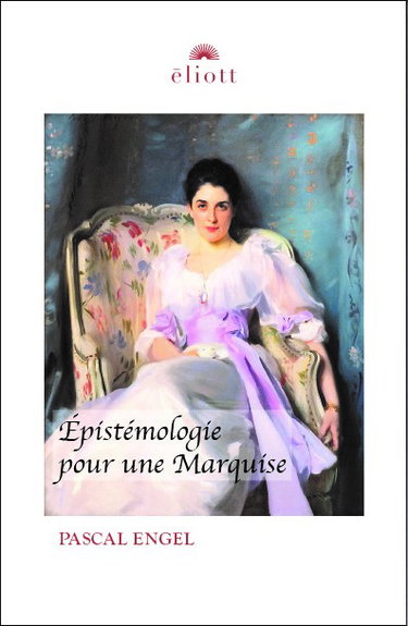 Couverture de Epistémologie pour une marquise : le pouvoir et l'éthique du savoir