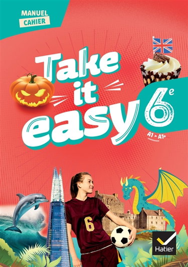 Couverture de Take it easy 6e, A1-A1+ : manuel cahier