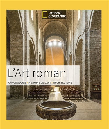 Couverture de L'art roman : chronologie, histoire de l'art, architecture
