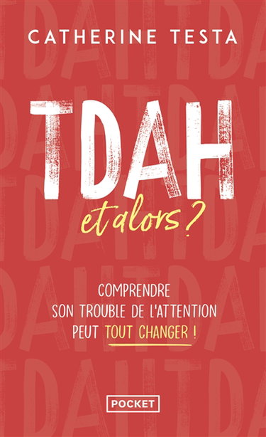 Couverture de TDAH, et alors ? : comprendre son trouble de l'attention peut tout changer !