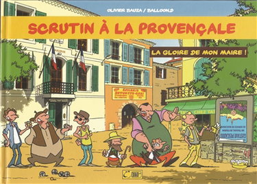 Couverture de Scrutin à la provençale. Vol. 2. La gloire de mon maire !