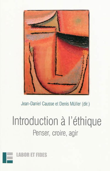 Couverture de Introduction à l'éthique : penser, croire, agir